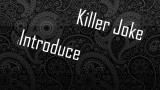 Killer Joke – Introduce