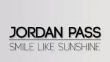 Jordan Pass – Smile Like Sunshine (Official Video)